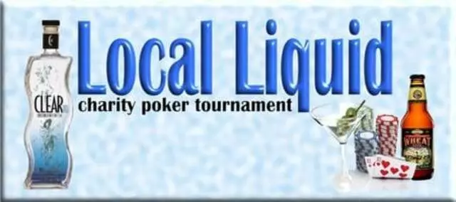 Annual Local Liquid Poker Tournament: Charity: Clear10